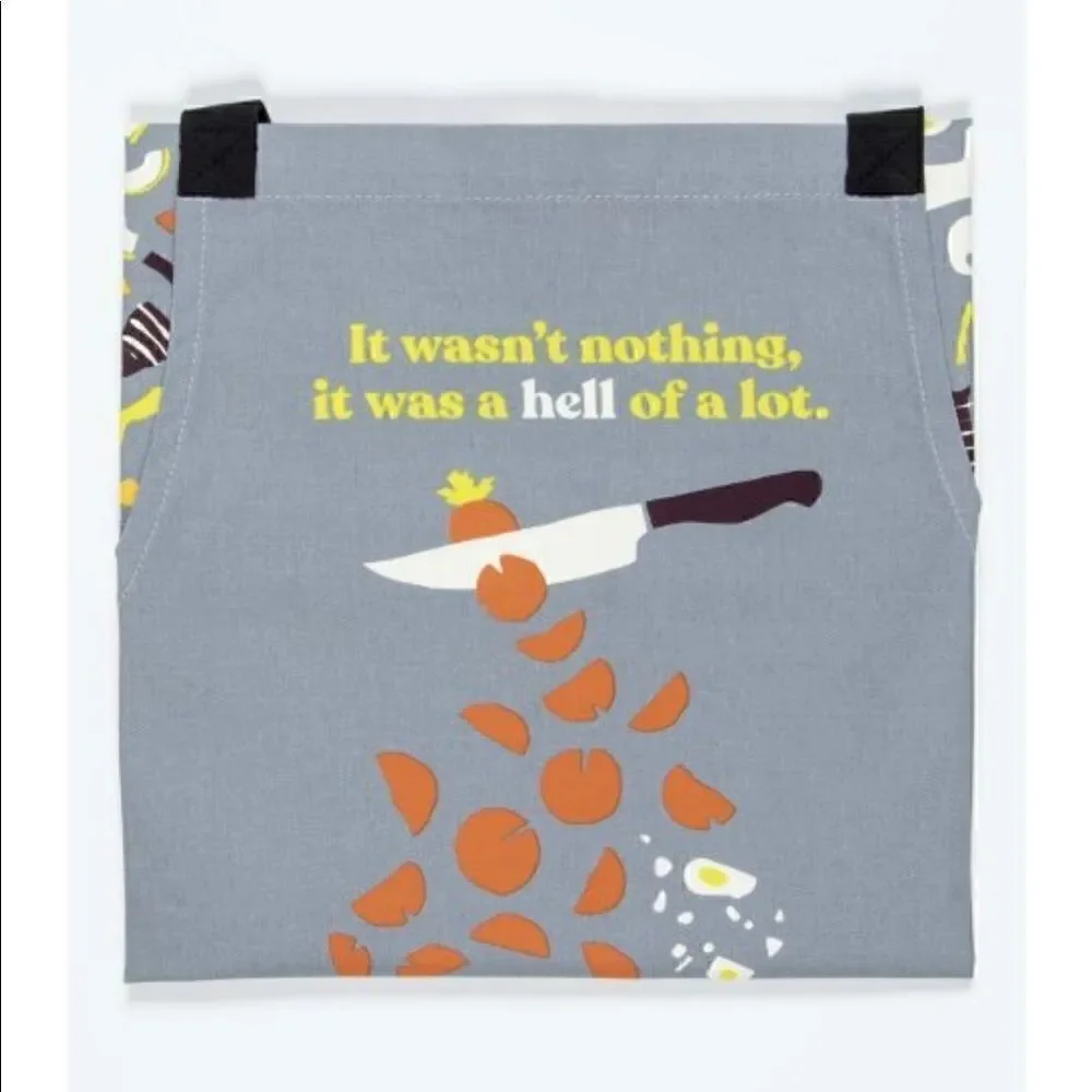 Blue Q Apron Heavy Cotton- “It Wasn’t Nothing, It Was a Hell of a Lot”